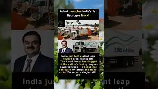 Adani Launches India&rsquo;s 1st Hydrogen Truck! #adanigroup #hydrogenfuel #greenenergy #greenfuel