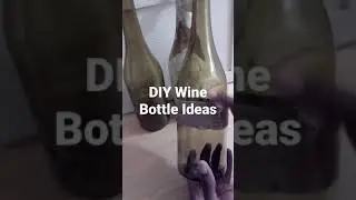 DIY Wine Bottle Craft Ideas for Crafting with Empty Bottles - Shamega Johnson