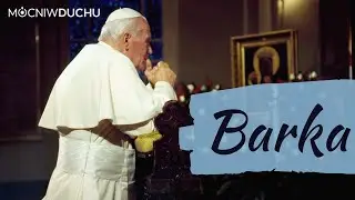 Ukochana pieśń Papieża Polaka - Barka - Mocni w Duchu [WZRUSZAJĄCE❤️]