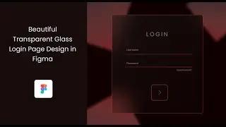 Login Page Design | Glass Effect | Transparent | Figma Design | UI/UX