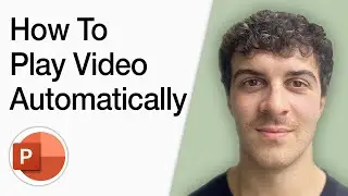 How To Play A Video Automatically In Powerpoint (Full 2025 Guide)