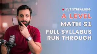 A LEVEL MATH - S1 - FULL SYLLABUS RUN THROUGH (NOTES IN DESCRIPTION)