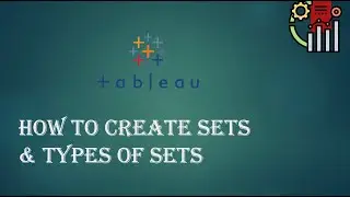 Sets in Tableau and Types of Sets (Static Set | Dynamic Set | Combined Set )