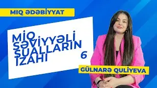 Gülnarə Quliyeva | MIQ Ədəbiyyat qəbul səviyyəli sual 6