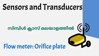 Orifice meter|orifice plate|flow meter|sensors and transducers|sensors malayalam
