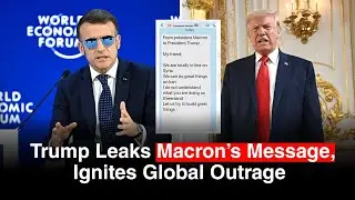 Trump Exposes MACRON&rsquo;S Private Message About Greenland, Russia and Iran After Threatening Tariffs