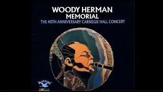 Blue Surge   Woody Herman Orch. 40th anniversary live at Carnegie Hall 1976