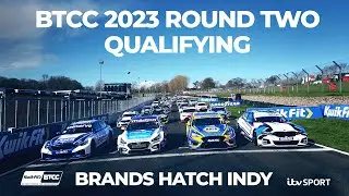 BTCC 2023 | Qualifying Round Two | Brands Hatch Indy | 6 May