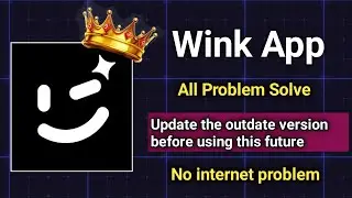 Wink app update problem || wink app no internet problem || wink app se video enhance kaise kare