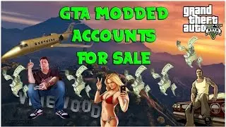 GTA 5 Modded Accounts For Sale PS3/PS4/XBOX1/PC