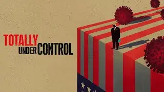 Totally Under Control | Official Trailer | DocPlay