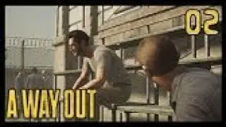 J'ai Un Plan !!!!!!! Let's Play A Way Out #2 (Feat: Draness)