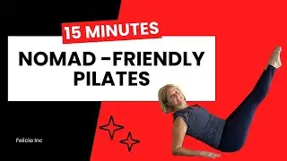 Nomad Fit: 15-Minute Pilates Workout | Stay Fit Anywhere With Felicia