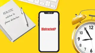 How to Prevent Smartphone Distraction: A Realistic Approach