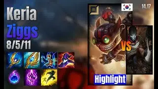 Keria Adc Ziggs vs Jhin lol KR solo rank Highlight 14.17