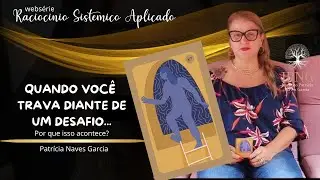 Ep.10 - Raciocínio Sistêmico Aplicado: Quando você trava diante de um desafio...