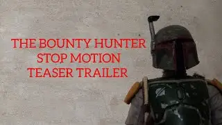 The Bounty Hunter Teaser Trailer [STAR WARS STOP MOTION]