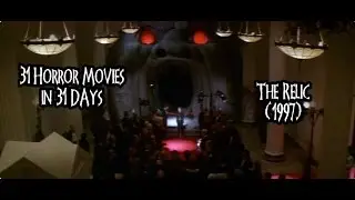 31 Horror Movies in 31 Days: THE RELIC (1997)