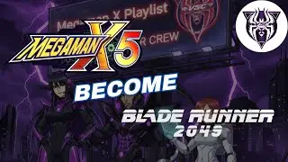 SHADOW DEVIL | Rockman X5 BECOME BLADE RUNNER 2049 (SIDE B)