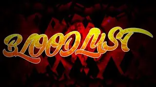 I FINALLY BEAT BLOODLUST | Extreme Demon | Geometry Dash