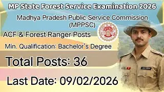 MP State Forest Service Examination 2026: Apply 36 ACF & Forest Ranger Posts Last Date: 09/02/2026