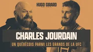 Charles Jourdain - Un Québécois parmi les grands de l’UFC | HUGO SANS LIMITE