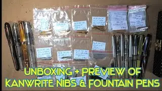 Unboxing & Showcasing Kanwrite Nibs & Fountain Pens | 35mm (#6) Nib | 5.5mm (#5) Nib | Ebonite Feed