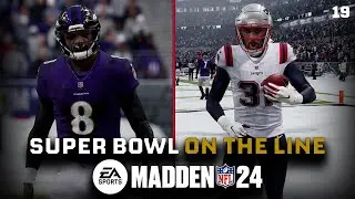 Super Bowl on the Line! - Madden 24 New England Patriots Franchise Rebuild | Ep. 19