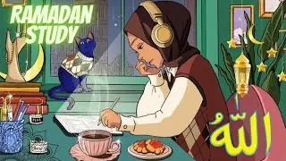 Ramadan Study Session 📚 - [lofi muslim/relaxing quran]