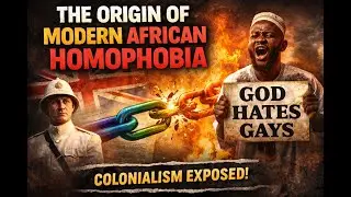 The Origin of Modern African Homophobia
