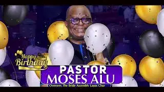 ONLINE MEMBERS IN DIASPORA WISH PASTOR MOSES BIRTHDAY