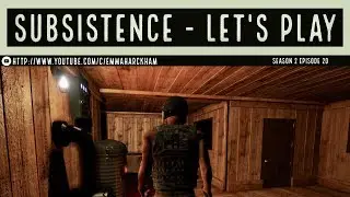COMBAT HELMET MADE, ROOF STARTED | Subsistence | Let&rsquo;s Play Gameplay | S2 20