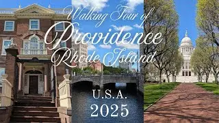 Providence, Rhode Island (U.S.A.) - Walking Tour 2025