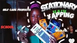 #STATIONARY HAUL | SELF CARE PRODUCTS | YAPPING AND MORE....