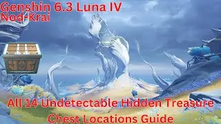 Nod-Krai All 14 Undetectable Hidden Treasure Chest Locations Guide【Genshin 6.3 Luna IV】