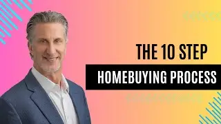 The 10 Step Home Buying Process