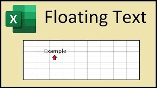 How to Make Free Moving Floating Text in Excel