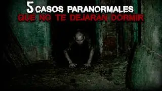 5 Videos Paranormales que no te dejar&aacute;n Dormir