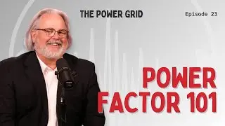 Power Factor 101: Avoid Penalties, Boost Capacity