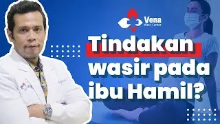 TINDAKAN WASIR PADA IBU HAMIL?