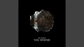 You Stayed