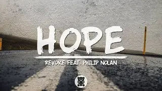 🐻 REVOKE - Hope (feat. Philip Nolan) (Lyrics Video)