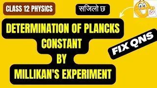 Determination of plancks Constant by Millikan's Experiment || 12 || NEB || Physics