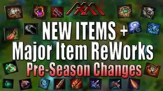 NEW ITEMS + Major Item ReWorks - Pre-Season Changes - League of Legends