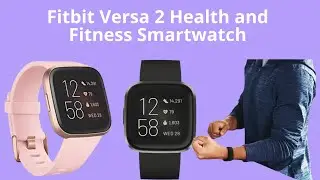 Fitbit Versa 2 Health and Fitness Smartwatch with Heart Rate, Music, Alexa Built-In