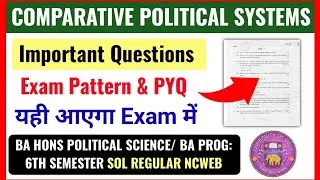 Comparative Political Systems Important Questions BA PROG / BA Hons Pol Science 6th Semester DU SOL
