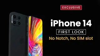 This is iPhone 14 (Concept) | Exclusive First Look! No Notch, No SIM Slot, Innovative Design