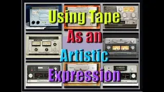 Using Tape As An Artistic Expression In Your Recordings