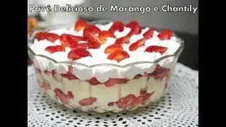 Pav&ecirc; Delicioso de Morango e Chantily
