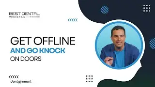 Best Dental Marketing (Get Offline And Go Knock On Doors)